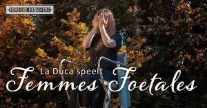La Duca speelt Femmes Foetales